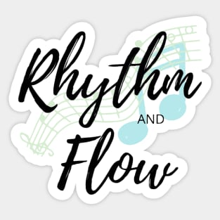 Rhythm and Flow Sticker